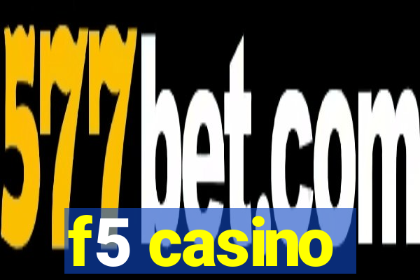 f5 casino